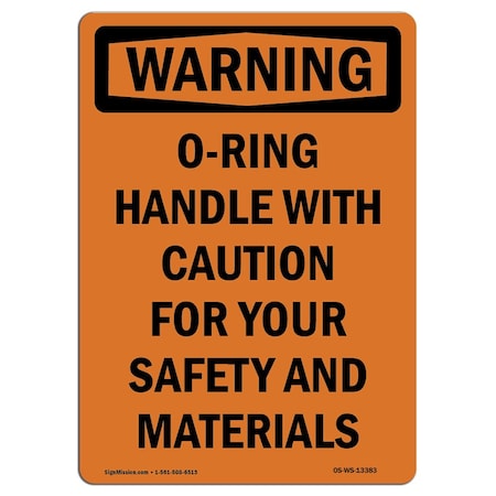Safety Sign, OSHA WARNING, 10" Height, O-Ring Handle With Caution For, Portrait
